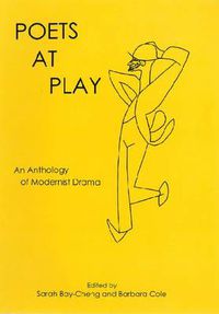 Cover image for Poets at Play: An Anthology of Modernist Drama