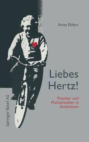 Cover image for Liebes Hertz!: Physiker Und Mathematiker in Anekdoten