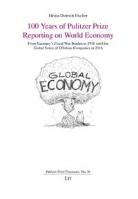 Cover image for 100 Years of Pulitzer Prize Reporting on World Economy