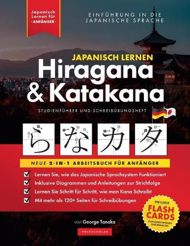 Cover image for Japanisch Lernen fur Anfanger - Hiragana und Katakana Arbeitsbuch: Die einfache, Schritt-fur-Schritt-Lernhilfe und Schreibubungsbuch: Der beste Weg, Japanisch zu lernen und das japanische Alphabet zu schreiben (mit Lernkarten und Buchstabentabelle)