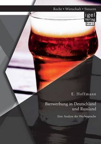 Bierwerbung in Deutschland und Russland: Eine Analyse der Werbesprache