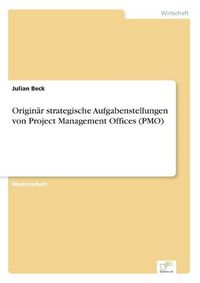 Cover image for Originar strategische Aufgabenstellungen von Project Management Offices (PMO)