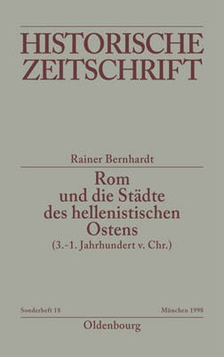 Cover image for Rom und die Stadte des hellenistischen Ostens (3. - 1. Jahrhundert v.Chr.)