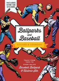 Cover image for Ballparks and Baseball Sticker & Logbook