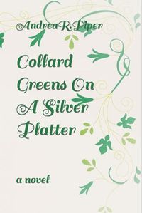 Cover image for Collard Greens On A Silver Platter