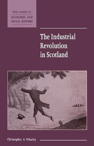 Cover image for The Industrial Revolution in Scotland