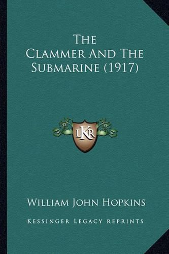 The Clammer and the Submarine (1917) the Clammer and the Submarine (1917)