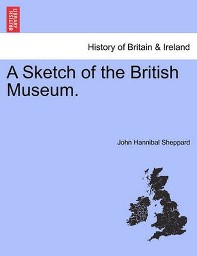 Cover image for A Sketch of the British Museum.