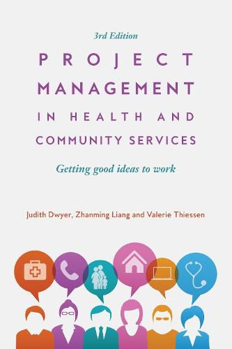 Cover image for Project Management in Health and Community Services: Getting good ideas to work