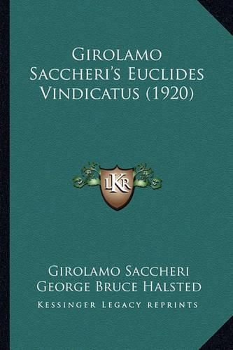 Girolamo Saccheri's Euclides Vindicatus (1920) Girolamo Saccheri's Euclides Vindicatus (1920)