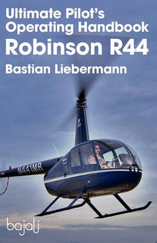 Cover image for Ultimate Pilot's Operating Handbook - Robinson R44