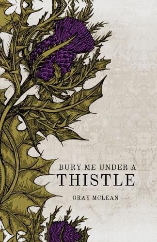 Cover image for Bury Me Under A Thistle