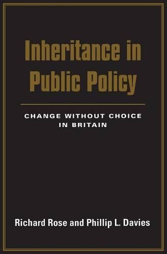 Cover image for Inheritance in Public Policy: Change Without Choice in Britain