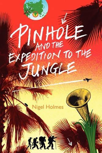 Cover image for Pinhole and the Expedition to the Jungle