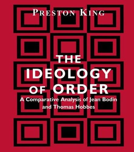 Cover image for The Ideology of Order: A Comparative Analysis of Jean Bodin and Thomas Hobbes