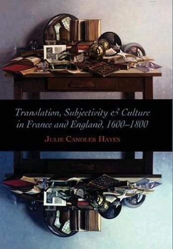 Cover image for Translation, Subjectivity, and Culture in France and England, 1600-1800