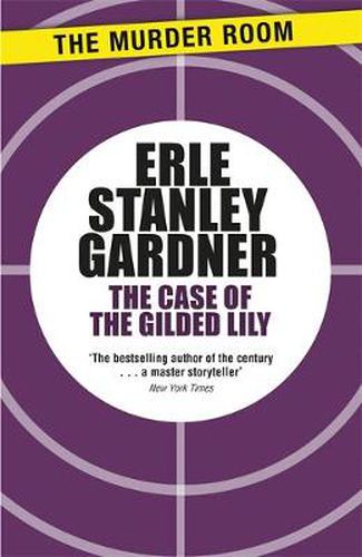 The Case of the Gilded Lily: A Perry Mason novel