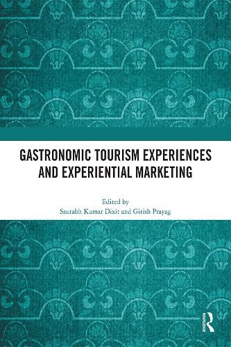 Gastronomic Tourism Experiences and Experiential Marketing