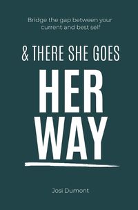 Cover image for And There She Goes Her Way