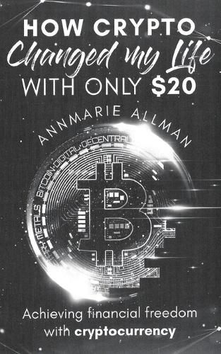 Cover image for How Crypto Changed My Life With Only $20