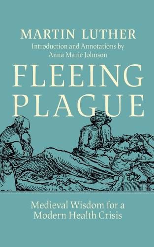 Cover image for Fleeing Plague: Medieval Wisdom for a Modern Health Crisis