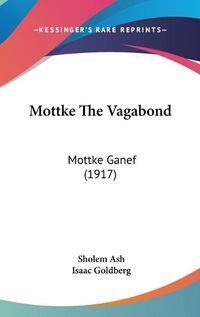 Cover image for Mottke the Vagabond: Mottke Ganef (1917)