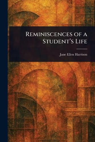 Cover image for Reminiscences of a Student's Life
