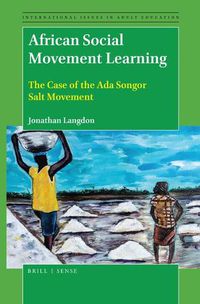 Cover image for African Social Movement Learning: The Case of the Ada Songor Salt Movement