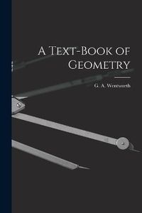 Cover image for A Text-Book of Geometry