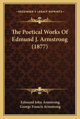 The Poetical Works of Edmund J. Armstrong (1877)