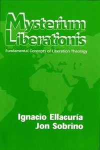 Cover image for Mysterium Liberations: Fundamental Concepts of Liberation Theology