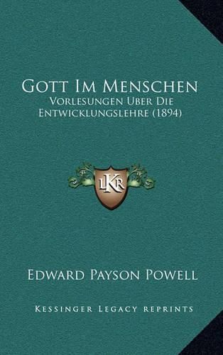 Cover image for Gott Im Menschen: Vorlesungen Uber Die Entwicklungslehre (1894)