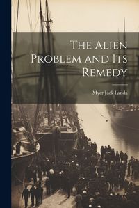 Cover image for The Alien Problem and its Remedy