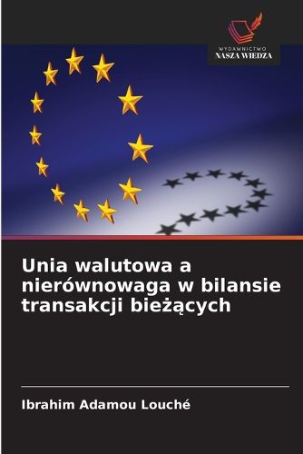 Cover image for Unia walutowa a nierownowaga w bilansie transakcji bieżących