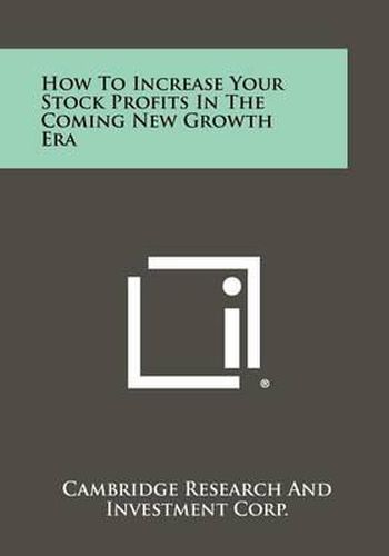 Cover image for How to Increase Your Stock Profits in the Coming New Growth Era