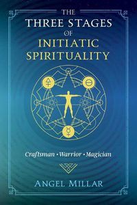 Cover image for The Three Stages of Initiatic Spirituality: Craftsman, Warrior, Magician