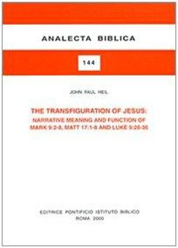 Cover image for Transfiguration of Jesus: Narrative, Meanings and Function of Mark 9 2-8