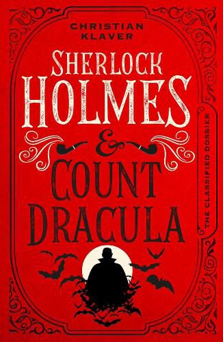 Cover image for The Classified Dossier - Sherlock Holmes and Count Dracula