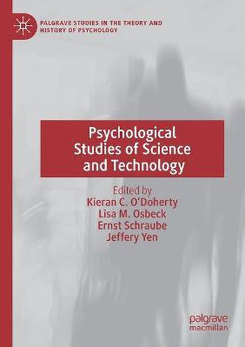 Psychological Studies of Science and Technology