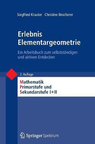 Erlebnis Elementargeometrie: Ein Arbeitsbuch Zum Selbststandigen Und Aktiven Entdecken