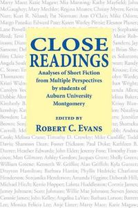 Cover image for Close Readings: Analyses of Short Fiction from Multiple Perspectives by Students of Auburn University Montgomery