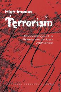 Cover image for High-Impact Terrorism: Proceedings of a Russian-American Workshop