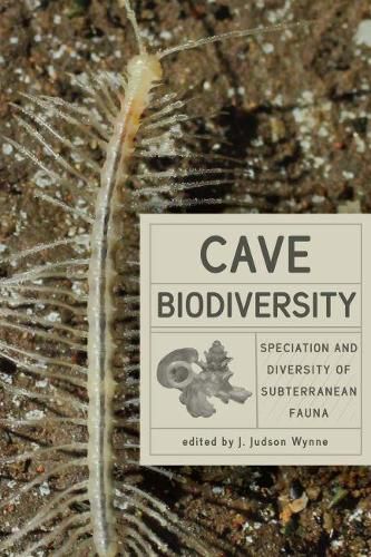 Cover image for Cave Biodiversity: Speciation and Diversity of Subterranean Fauna