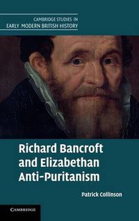 Cover image for Richard Bancroft and Elizabethan Anti-Puritanism