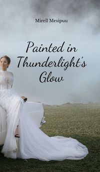 Cover image for Painted in Thunderlight's Glow