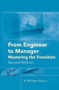 Cover image for From Engineer to Manager: Mastering the Transition, Second Edition