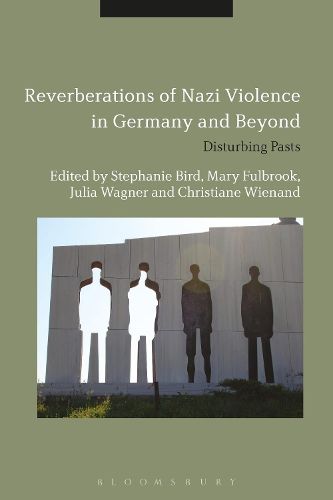 Cover image for Reverberations of Nazi Violence in Germany and Beyond: Disturbing Pasts