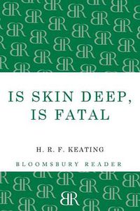 Cover image for Is Skin Deep, Is Fatal