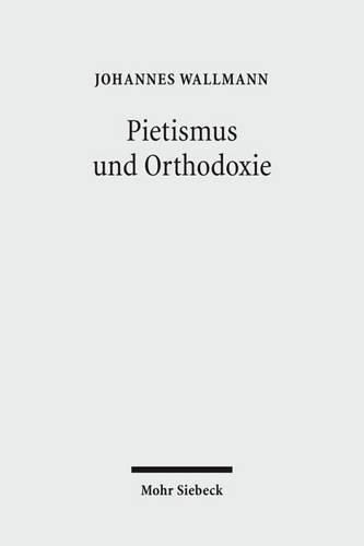 Pietismus und Orthodoxie: Gesammelte Aufsatze III