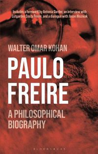 Cover image for Paulo Freire: A Philosophical Biography